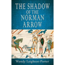 The Shadow of the Norman Arrow