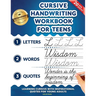Cursive Handwriting Workbook for Teens: Learning Cursive with Inspirational Quotes for Young Adults, 3 in 1 Cursive Tracing Book Including over 130 Pa