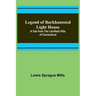 Legend of Barkhamsted Light House; A Tale from the Litchfield Hills of Connecticut