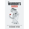 The Warrior's Garden: Tools for Guarding Your Mind Against Big Tech