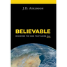 Believable: Discover the God That Saves All