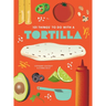 101 Things to Do with a Tortilla, New Edition