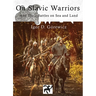 On Slavic Warriors: And Their Battles on Land and Sea
