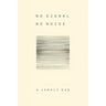 No Signal No Noise