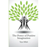 The Power of Positive Imagination