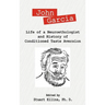 John Garcia: Life of a Neuroethologist and History of Conditioned Taste Aversion