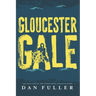 Gloucester Gale: The True Story of the Swordfishing Schooner Dorcas