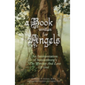 A Book Written For Angels: An interpretation of Swedenborg's "The Worship and Love of God"