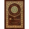 Mrs. Dalloway (Royal Collector's Edition) (Case Laminate Hardcover with Jacket)