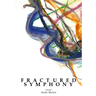 Fractured Symphony