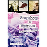 Snapshots of Vietnam: The Unraveling of a Non-Combatant
