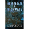 Heartbeats & Highways