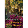 Ornamental Tropical Shrubs