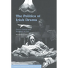 The Politics of Irish Drama: Plays in Context from Boucicault to Friel