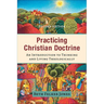 Practicing Christian Doctrine: An Introduction to Thinking and Living Theologically