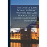The Lives of John Donne, Sir Henry Wotton, Richard Hooker, George Herbert and Robert Sanderson