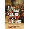 Global Age of Revolutions: A History from 1650 to Today
