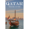 Qatar: Travel Guide