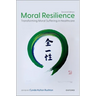 Moral Resilience: Transforming Moral Suffering in Healthcare