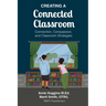 Creating A Connected Classroom: Connection, Compassion & Classroom Strategies