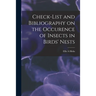 Check-list and Bibliography on the Occurence of Insects in Birds' Nests