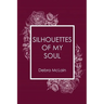 Silhouettes of My Soul