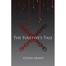 The Fugitive's Tale: (Prequel to Colors)