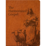 The Harmonized Gospel: The Life of Christ in One Continuous Story