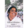 Eternal Wisdom: Upadeshamritam Volume 1