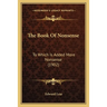 The Book Of Nonsense: To Which Is Added More Nonsense (1902)