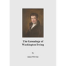 The Genealogy of Washington Irving
