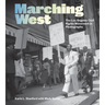 Marching West: The Los Angeles Civil Rights Movement in Photographs