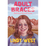 Adult Braces: Driving Myself Sane