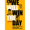 We Will Win the Day: The Civil Rights Movement, the Black Athlete, and the Quest for Equality