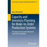 Capacity and Inventory Planning for Make-To-Order Production Systems: The Impact of a Customer Required Lead Time Distribution