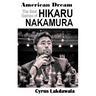 American Dream: The Best Games of Hikaru Nakamura