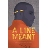 A Line Meant