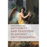 Authority and Tradition in Ancient Historiography