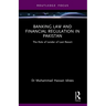 Banking Law and Financial Regulation in Pakistan: The Role of Lender of Last Resort