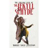 The Strange Case of Dr. Jekyll and Mr. Hyde: The Original 1886 Edition