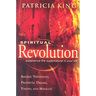 Spiritual Revolution: Experience the Supernatural in Your Life Through Angelic Visitations, Prophetic Dreams, and Miracles