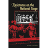 Resistance on the National Stage: Theater and Politics in Late New Order Indonesia