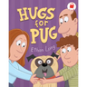 Hugs for Pug