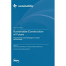 Sustainable Construction of Future: Opportunities and Challenges for Green and Buildings