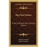 Big Chief Solano: A Tale of Mission San Francisco Solano