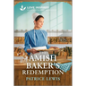The Amish Baker's Redemption: An Uplifting Inspirational Romance