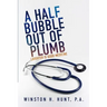 A Half Bubble Out of Plumb: Laughter is Good Medicine