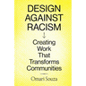 Design Against Racism: Creating Work That Transforms Communities