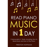 Read Piano Music: In 1 Day - Bundle - The Only 2 Books You Need to Learn Piano Sight Reading, Piano Sheet Music and How to Read Music for Pianists Tod