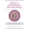 Narratives of South Asian and South Asian American Social Justice Educators